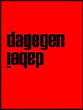 h.c.dany / u.dörrie / b.sefkow, DAGEGEN - DABEI, texte, gespräche und dokumente zu strategien der selbstorganisation seit 1969, 336 seiten, über 400 abbildungen, 23 x 28 cm isbn: 3-933444-02-0